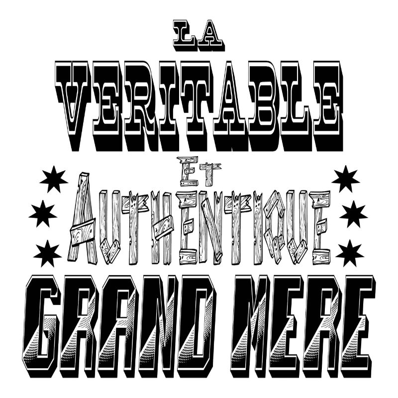 La Véritable et Authentique Grand Mère