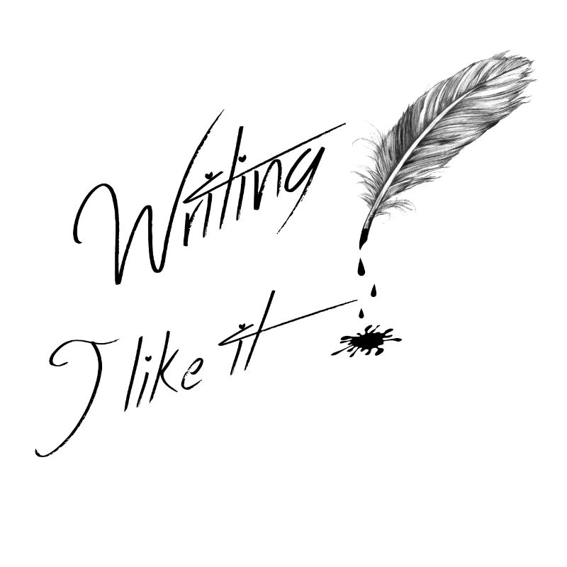 Writing i like it