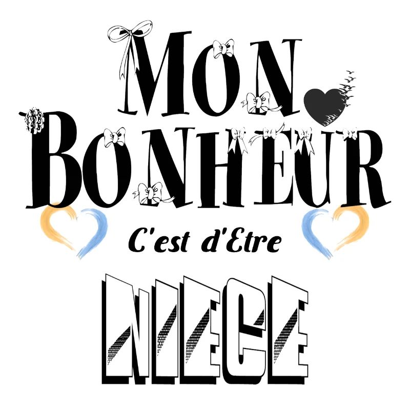 Mon Bonheur C'est d'Etre Nièce
