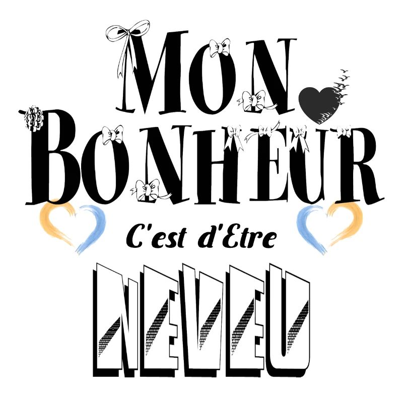 Mon Bonheur C'est d'Etre Neveu