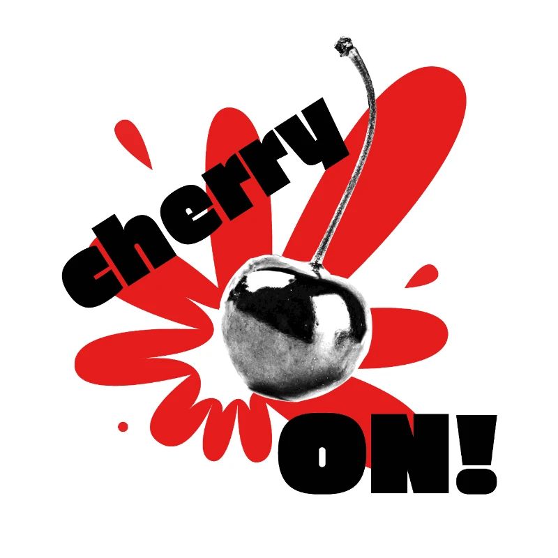 Cherry on!