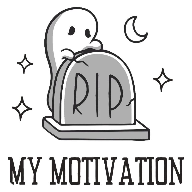 RIP My Motivation
