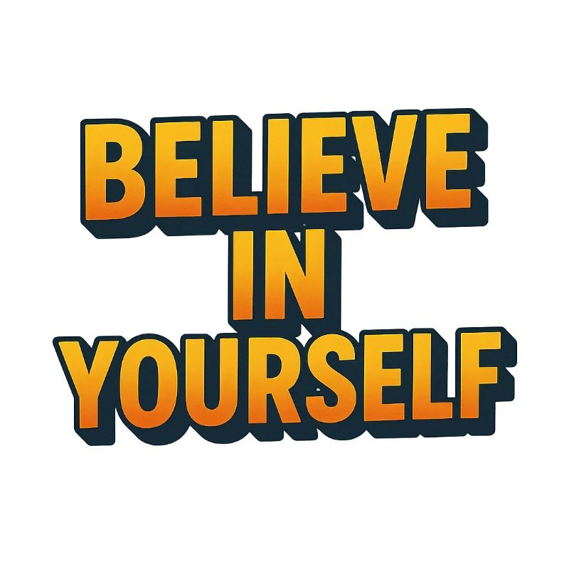 Believe in Yourself 3D Lettering