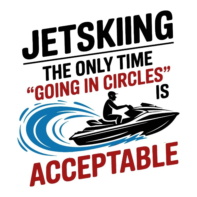 Funny Jetski Going in Circles Quote 