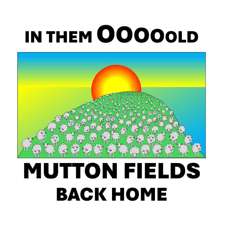 Mutton fields back home