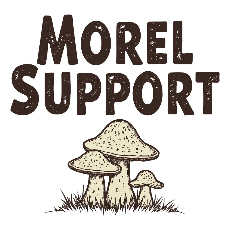 Morel Support - Morchel Pilz Spruch