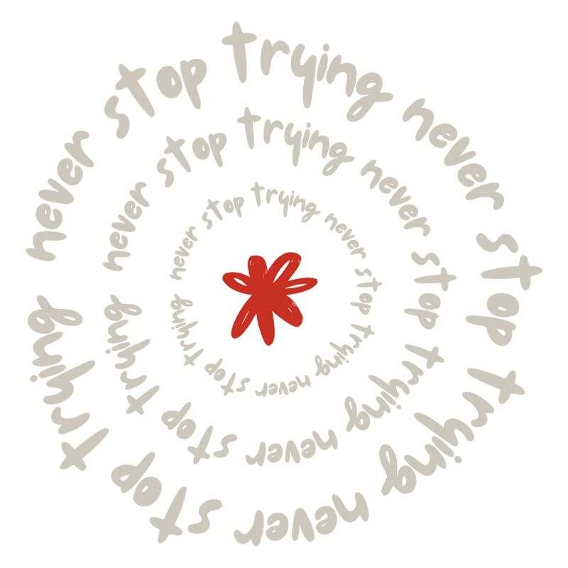 Never stop trying