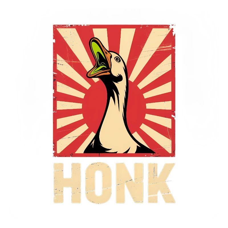Honk - Funny Goose Propaganda Poster