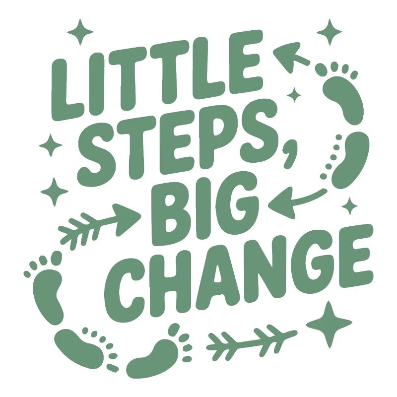 Little Steps, Big Change