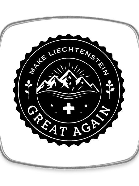MAKE LIECHTENSTEIN GREAT AGAIN
