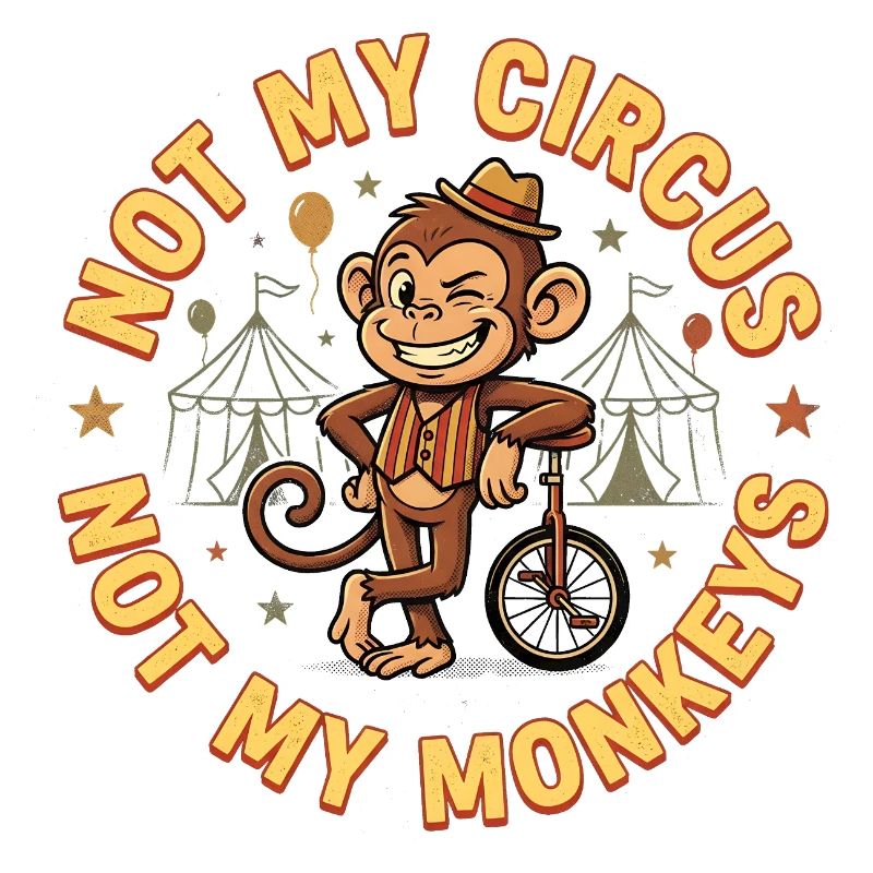 Pas mon cirque, pas mes singes