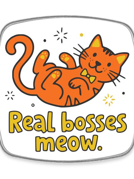 Real bosses meow cat