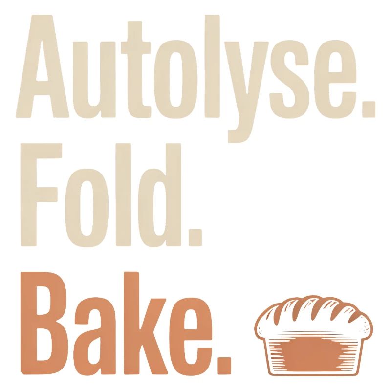 Autolyse Fold Bake Bread