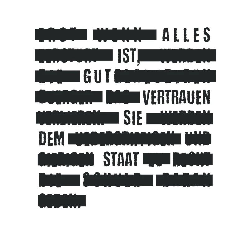 Alles ist gut - Vertrauen Sie dem Staat.