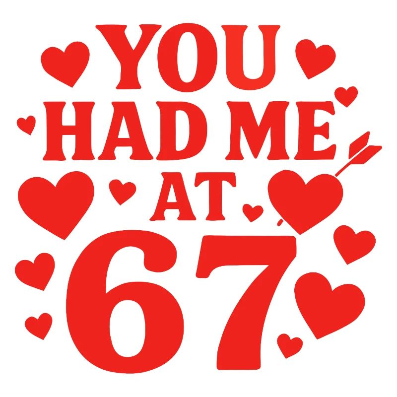 Tu m’as eu à 67 s’amuser, 67 chiffres la Saint-Valentin