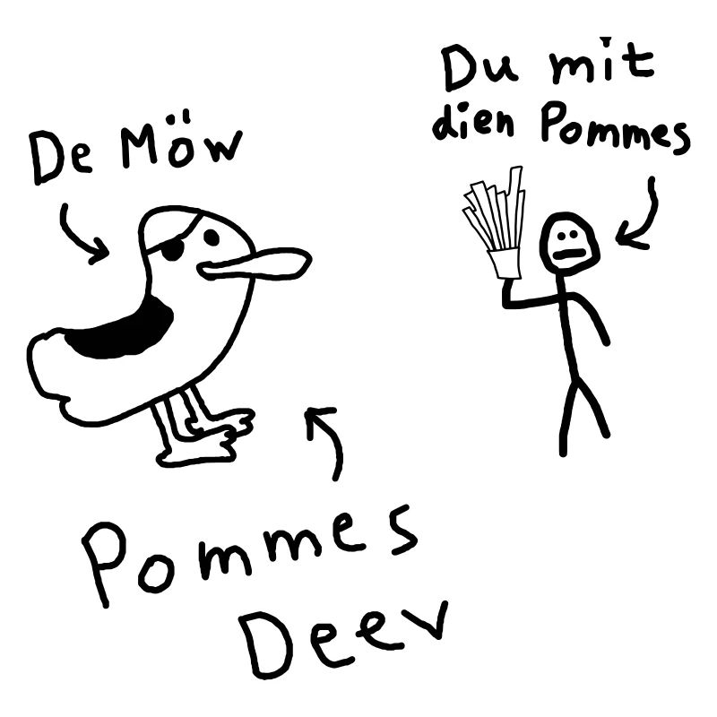 Pommes Deev Möw Dieb Möwe Plattdeutsch