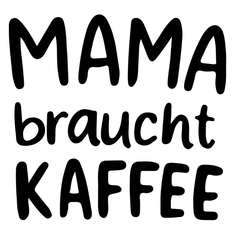 Mama braucht Kaffee Geschenkidee Muttertag