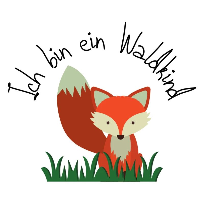 Ich bin ein Waldkind Fuchs