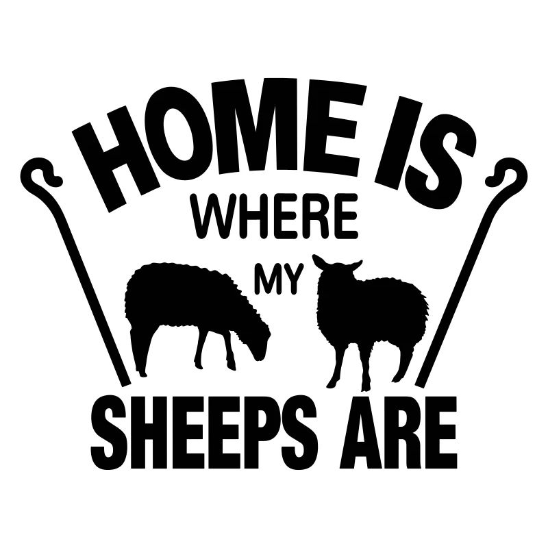 Sheep sheep shepherd gift idea funny home is