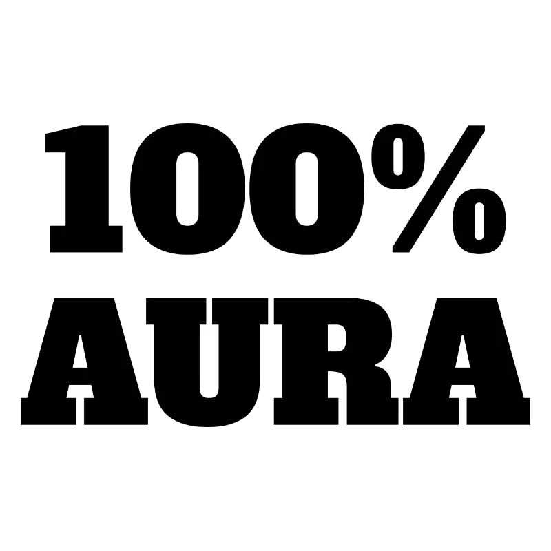100% Aura Level Points Humour Meme Aura
