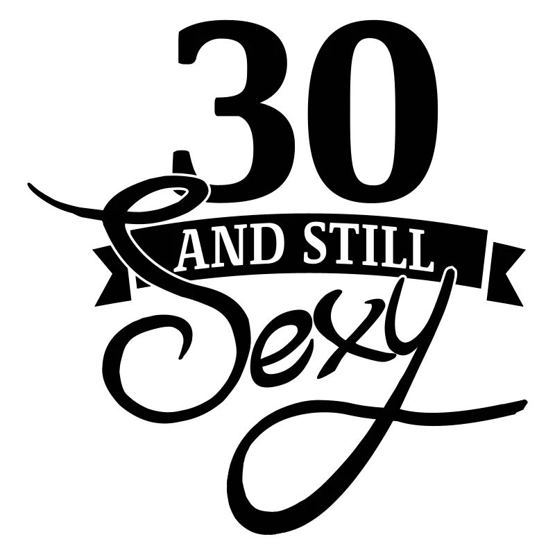 30 and still sexy