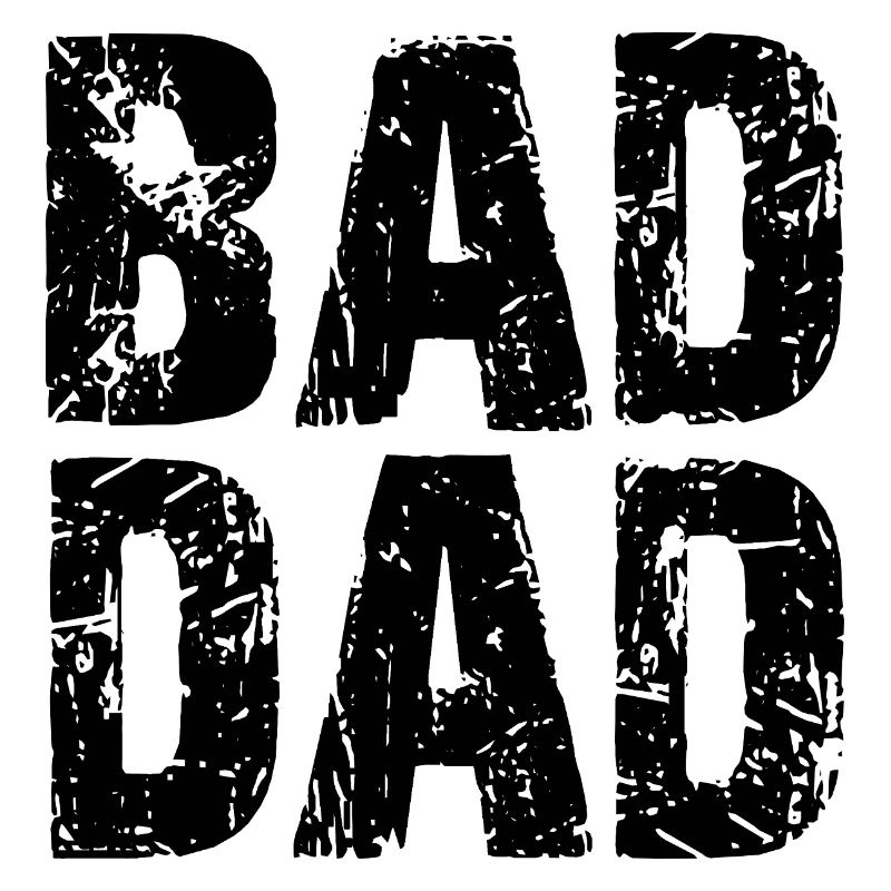 Bad Dad Father's Day Gift Dad