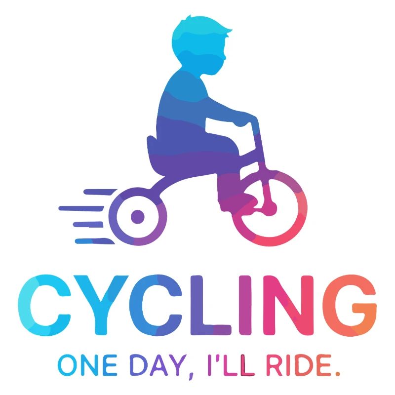 One Day I'll Ride Cycling
