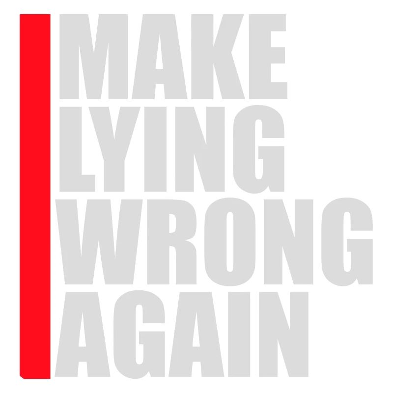 Make Lying Wrong Again Politisches Statement Shirt