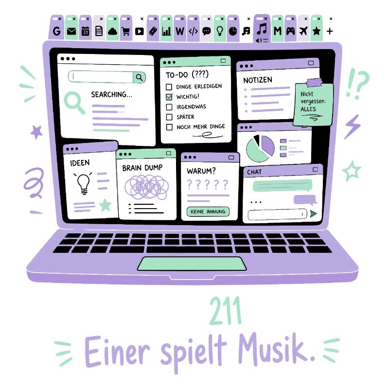 211 Tabs offen — einer spielt Musik