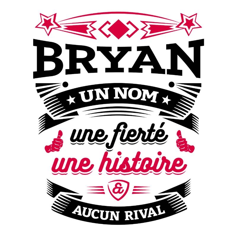 BRYAN UN NOM UNE FIERTÉ AUCUN RIVAL