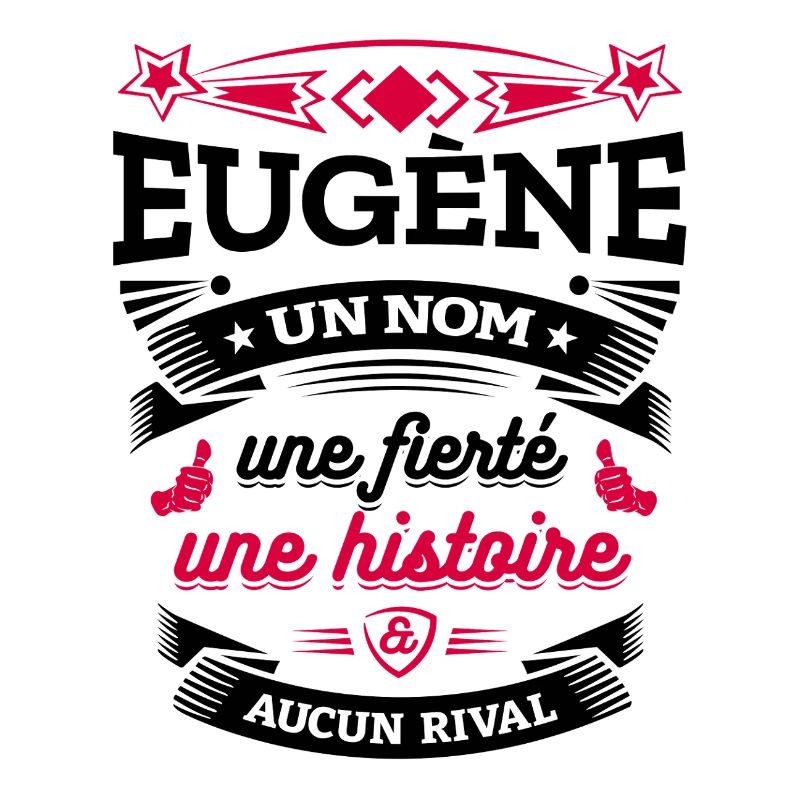EUGÈNE UN NOM UNE FIERTÉ AUCUN RIVAL