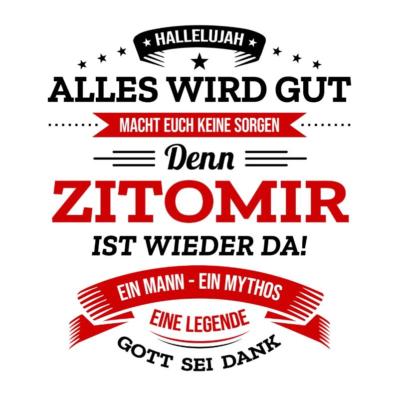 ALLES WIRD GUT, DIE LEGENDE ZITOMIR IST DA