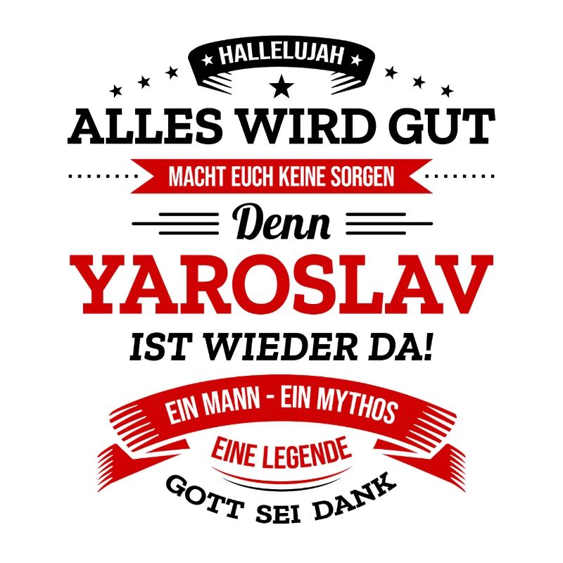 ALLES WIRD GUT, DIE LEGENDE YAROSLAV IST DA