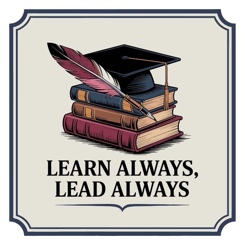 Learn Always, Lead Always