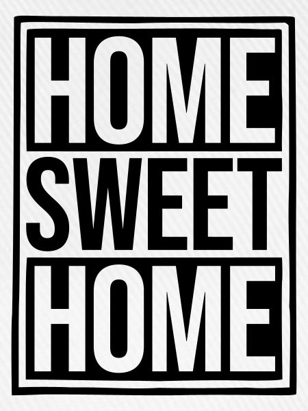 Home Sweet Home