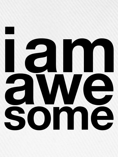 I AM Awesome