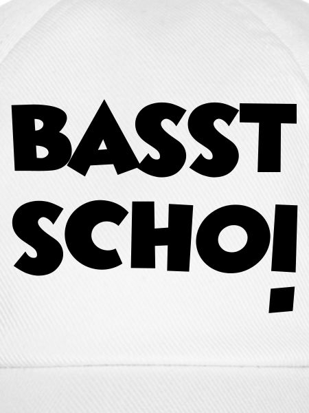 Basst Scho!
