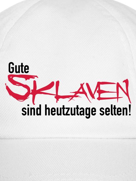 Gute Sklaven