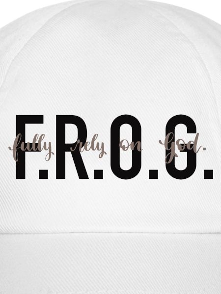 F.R.O.G. - Fully rely on God.