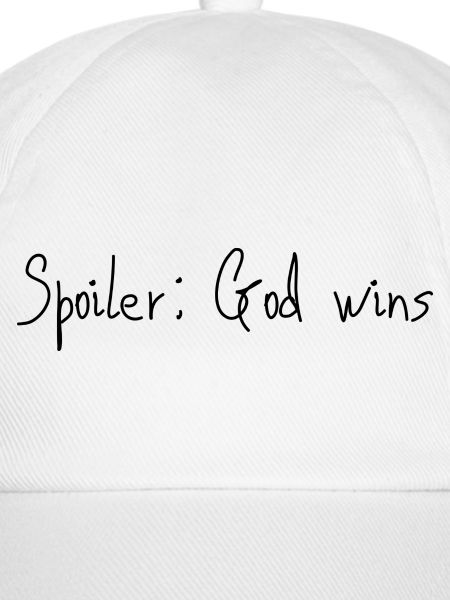 Spoiler: God wins