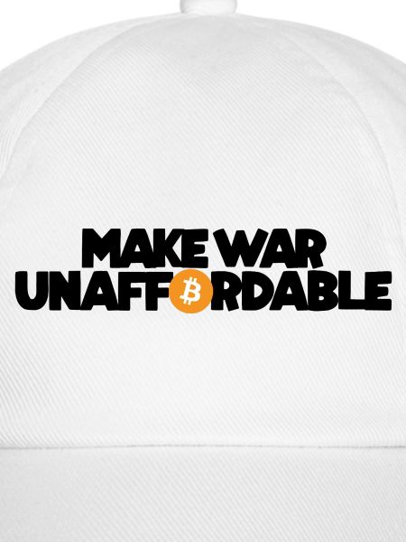Bitcoin - Make war unaffordable
