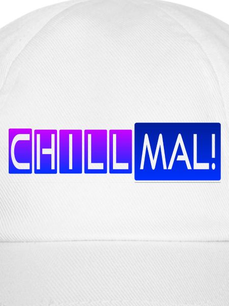 Chill mal!