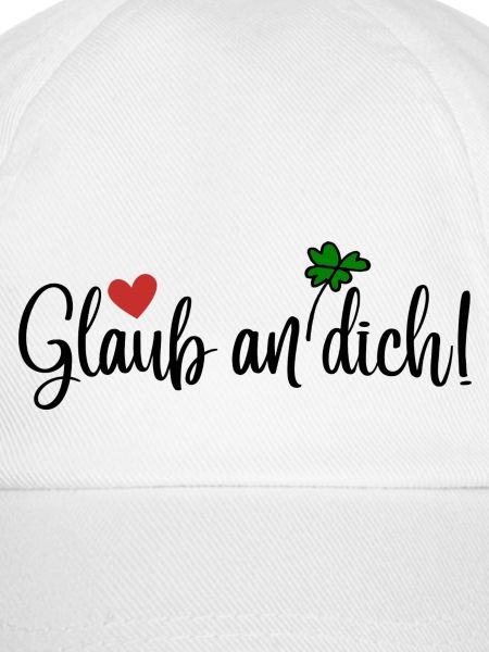 Glaub an dich!