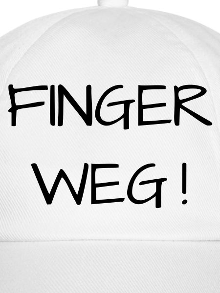 Finger weg!