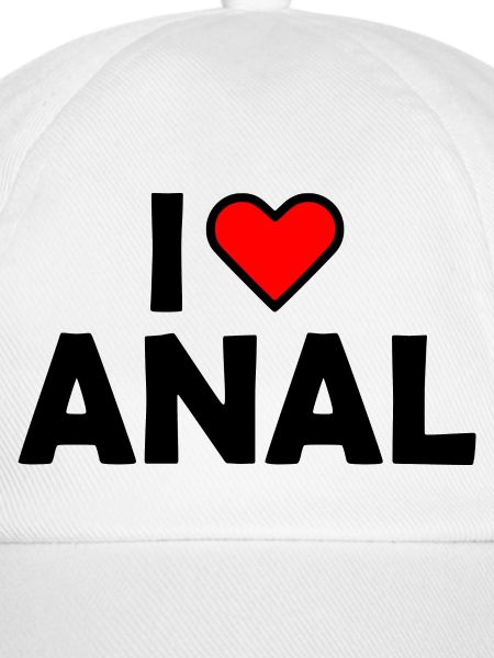 I love anal