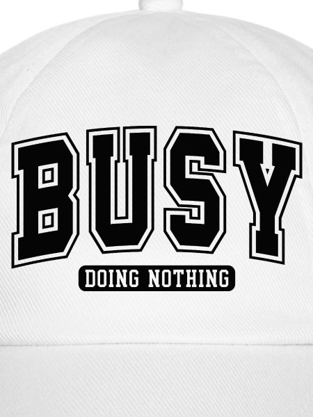 Busy Doing Nothing – Humoriger Slogan