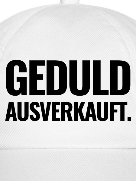 Geduld Ausverkauft