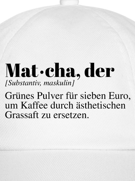 Matcha Tee Duden Spruch