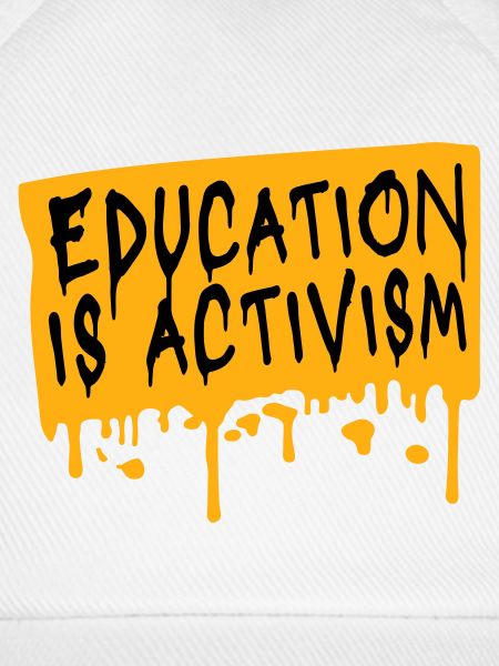 Education Is Activism Bildung Aktivismus Statement