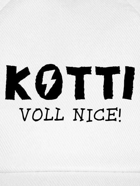 KOTTI VOLL NICE!